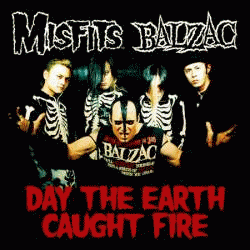 The Misfits : Day the Earth Caught Fire
